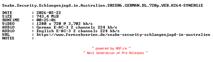 NFO for the release Snake.Security.Schlangenjagd.in.Australien.S02E06.GERMAN.DL.720p.WEB.H264-SYNERGiE by SYNERGiE