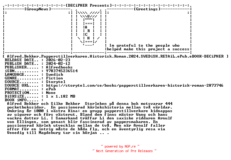 NFO for the release Alfred.Bekker.Papperstillverkaren.Historisk.Roman.2024.SWEDiSH.RETAiL.ePub.eBOOK-DECiPHER by DECiPHER