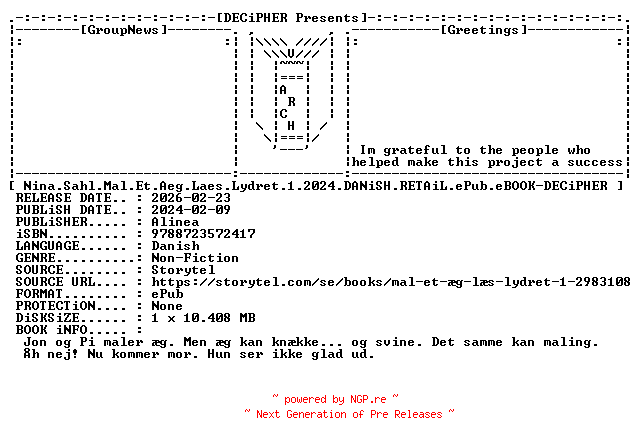 NFO for the release Nina.Sahl.Mal.Et.Aeg.Laes.Lydret.1.2024.DANiSH.RETAiL.ePub.eBOOK-DECiPHER by DECiPHER