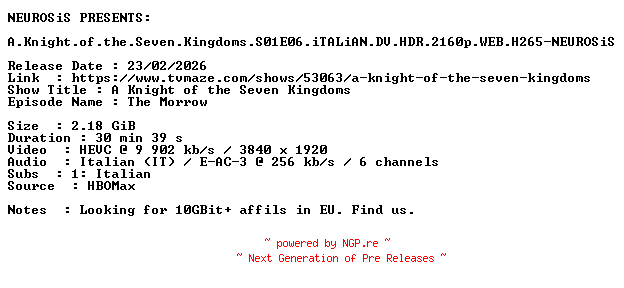 NFO for the release A.Knight.of.the.Seven.Kingdoms.S01E06.iTALiAN.DV.HDR.2160p.WEB.H265-NEUROSiS by NEUROSiS