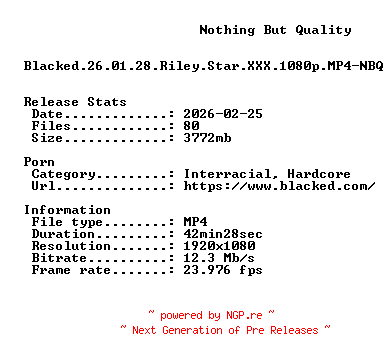 NFO for the release Blacked.26.01.28.Riley.Star.XXX.1080p.MP4-NBQ by NBQ