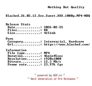 NFO for the release Blacked.26.02.12.Eve.Sweet.XXX.1080p.MP4-NBQ by NBQ
