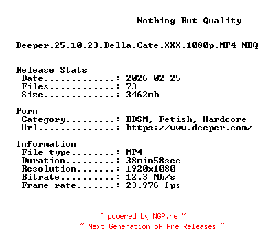 NFO for the release Deeper.25.10.23.Della.Cate.XXX.1080p.MP4-NBQ by NBQ