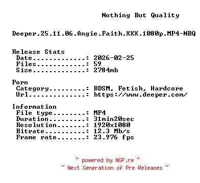 NFO for the release Deeper.25.11.06.Angie.Faith.XXX.1080p.MP4-NBQ by NBQ