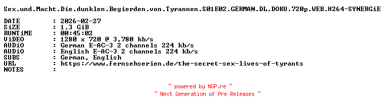 NFO for the release Sex.und.Macht.Die.dunklen.Begierden.von.Tyrannen.S01E02.GERMAN.DL.DOKU.720p.WEB.H264-SYNERGiE by SYNERGiE