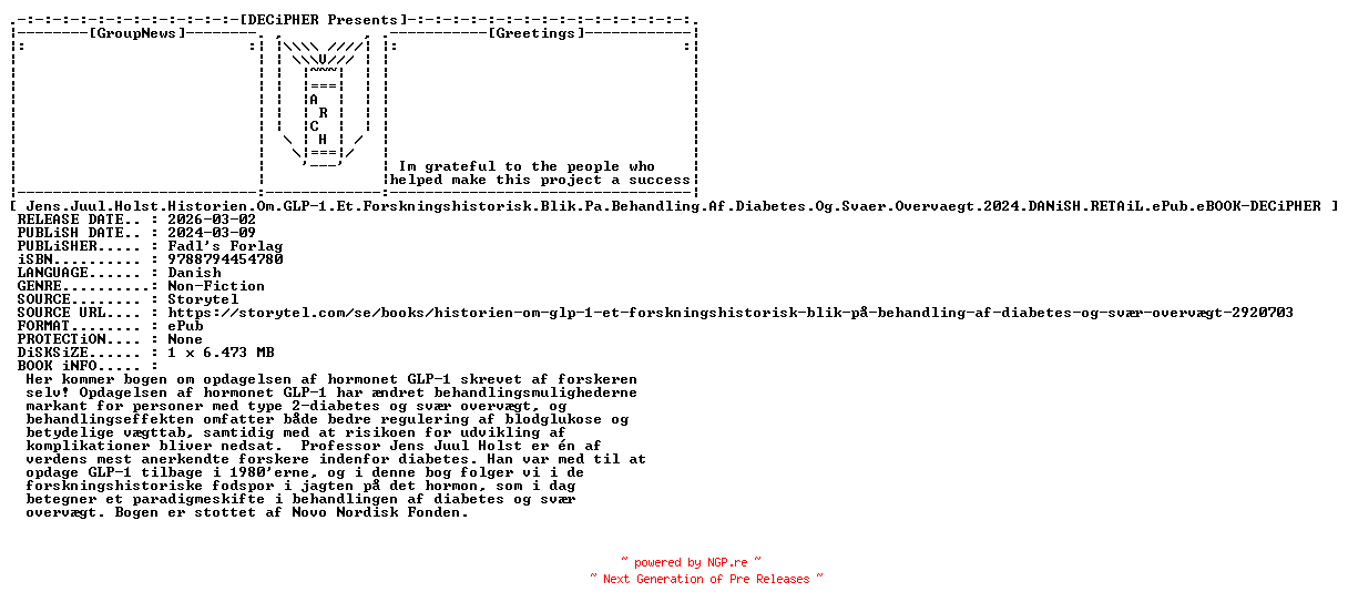 NFO for the release Jens.Juul.Holst.Historien.Om.Glp.1.Et.Forskningshistorisk.Blik.Pa.Behandling.Af.Diabetes.Og.Svaer.Overvaegt.2024.DANiSH.RETAiL.ePub.eBOOK-DECiPHER by DECiPHER