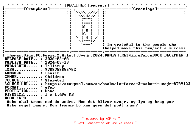 NFO for the release Thomas.Vium.FC.Forza.2.Aske.I.Uvejr.2024.DANiSH.RETAiL.ePub.eBOOK-DECiPHER by DECiPHER