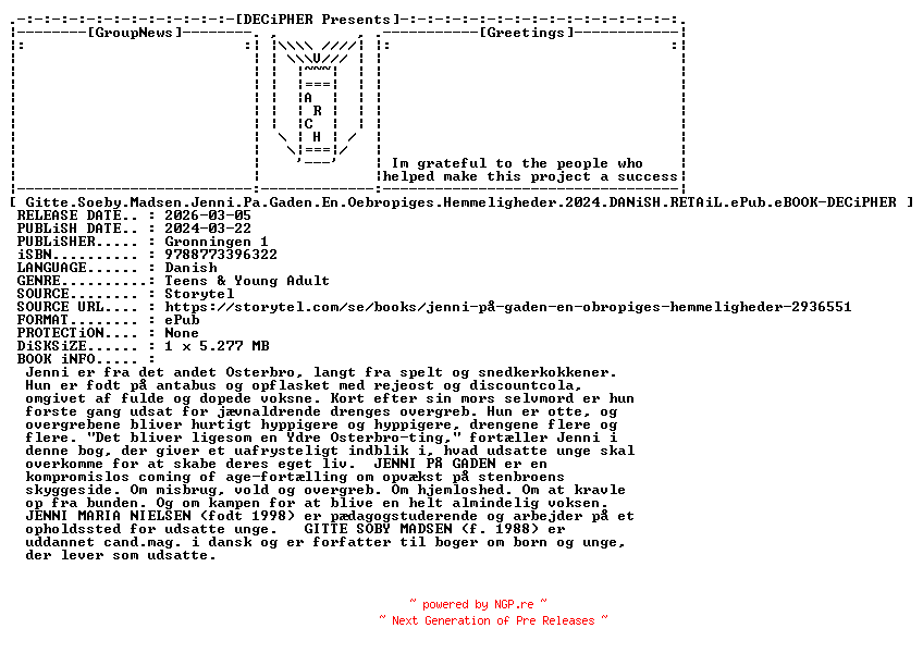 NFO for the release Gitte.Soeby.Madsen.Jenni.Pa.Gaden.En.Oebropiges.Hemmeligheder.2024.DANiSH.RETAiL.ePub.eBOOK-DECiPHER by DECiPHER