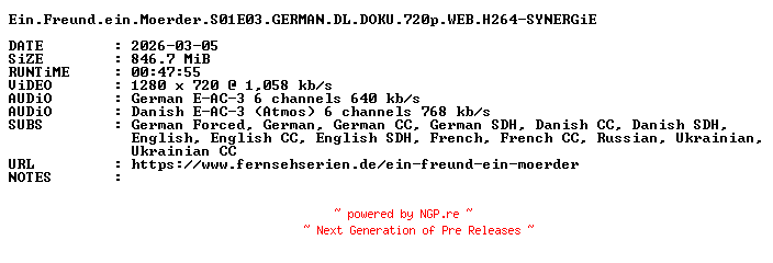 NFO for the release Ein.Freund.ein.Moerder.S01E03.GERMAN.DL.DOKU.720p.WEB.H264-SYNERGiE by SYNERGiE
