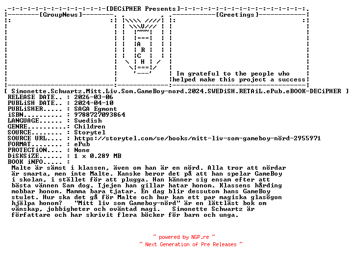 NFO for the release Simonette.Schwartz.Mitt.Liv.Som.GameBoy.Nord.2024.SWEDiSH.RETAiL.ePub.eBOOK-DECiPHER by DECiPHER