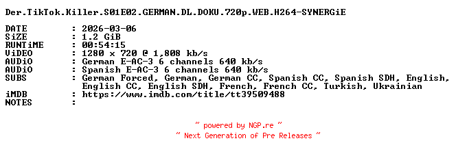 NFO for the release Der.TikTok.Killer.S01E02.GERMAN.DL.DOKU.720p.WEB.H264-SYNERGiE by SYNERGiE