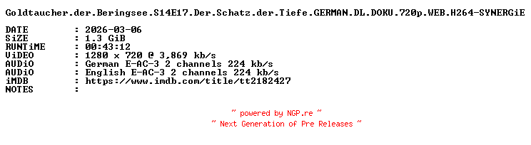 NFO for the release Goldtaucher.der.Beringsee.S14E17.Der.Schatz.der.Tiefe.GERMAN.DL.DOKU.720p.WEB.H264-SYNERGiE by SYNERGiE