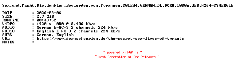 NFO for the release Sex.und.Macht.Die.dunklen.Begierden.von.Tyrannen.S01E04.GERMAN.DL.DOKU.1080p.WEB.H264-SYNERGiE by SYNERGiE
