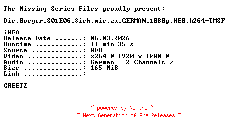 NFO for the release Die.Borger.S01E06.Sieh.mir.zu.GERMAN.1080p.WEB.h264-TMSF by TMSF