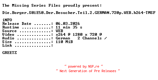 NFO for the release Die.Borger.S01E50.Der.Besucher.Teil.2.GERMAN.720p.WEB.h264-TMSF by TMSF