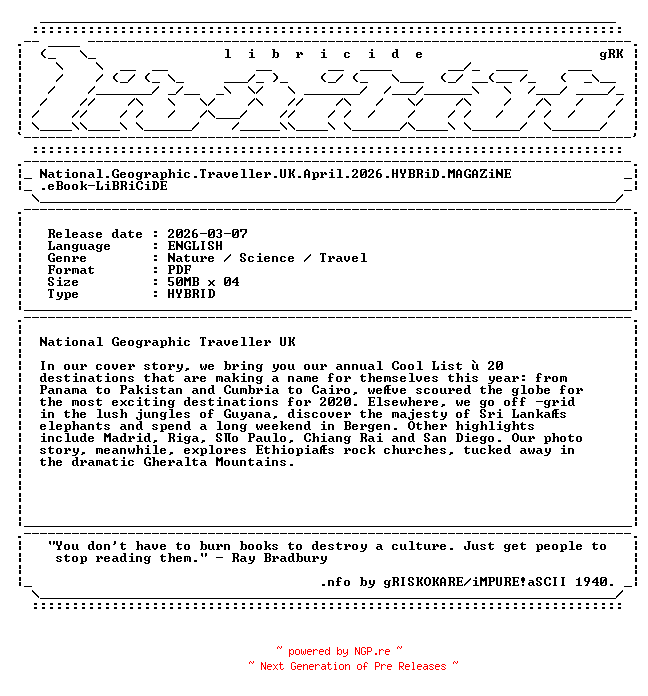NFO for the release National.Geographic.Traveller.UK.April.2026.HYBRiD.MAGAZiNE.eBook-LiBRiCiDE by LiBRiCiDE