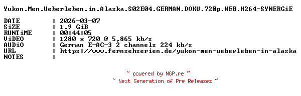 NFO for the release Yukon.Men.Ueberleben.in.Alaska.S02E04.GERMAN.DOKU.720p.WEB.H264-SYNERGiE by SYNERGiE
