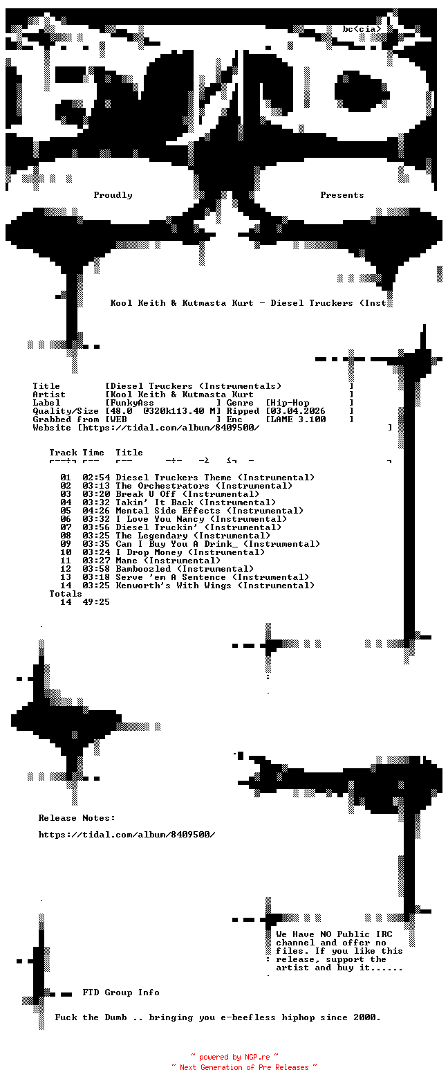 NFO for the release Kool_Keith_and_Kutmasta_Kurt-Diesel_Truckers_(Instrumentals)-WEB-2004-FTD by FTD