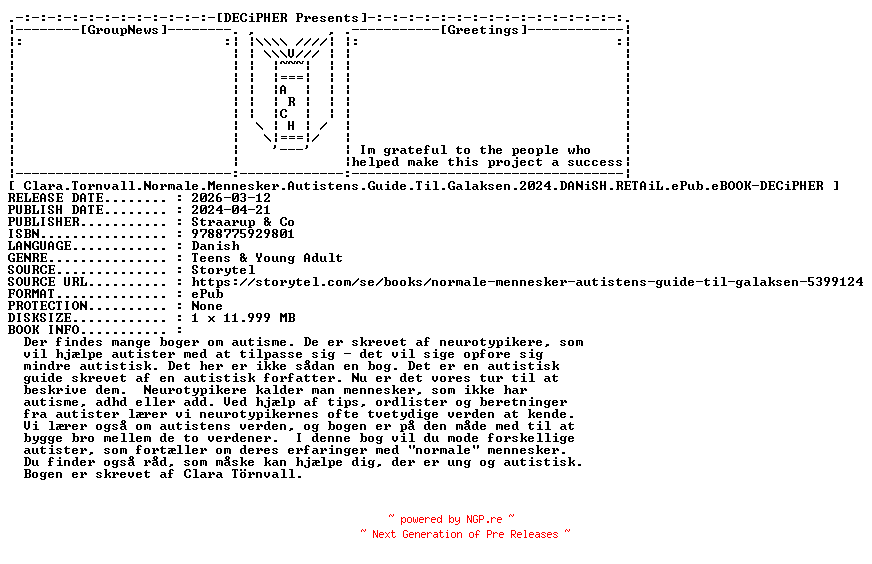 NFO for the release Clara.Tornvall.Normale.Mennesker.Autistens.Guide.Til.Galaksen.2024.DANiSH.RETAiL.ePub.eBOOK-DECiPHER by DECiPHER