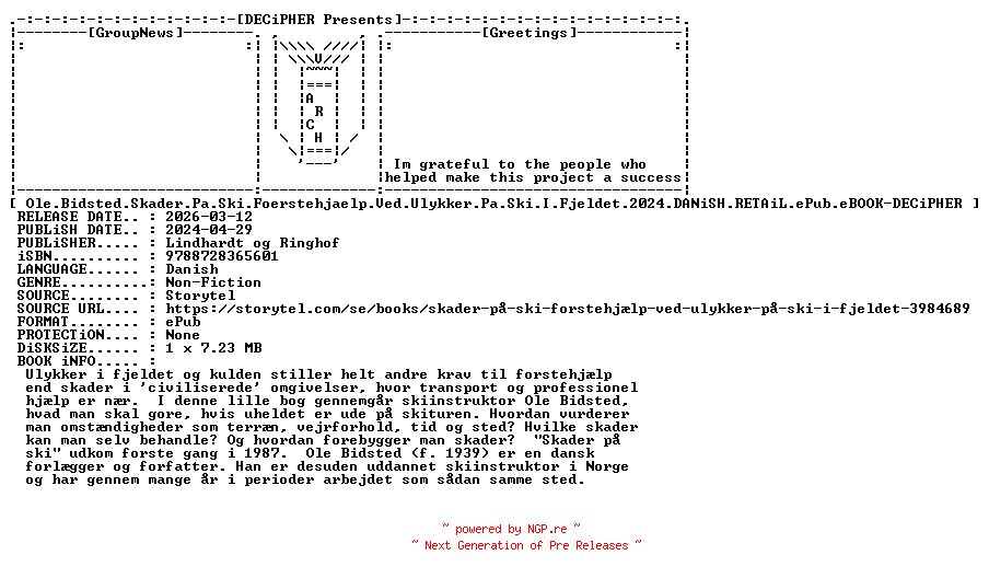 NFO for the release Ole.Bidsted.Skader.Pa.Ski.Foerstehjaelp.Ved.Ulykker.Pa.Ski.I.Fjeldet.2024.DANiSH.RETAiL.ePub.eBOOK-DECiPHER by DECiPHER