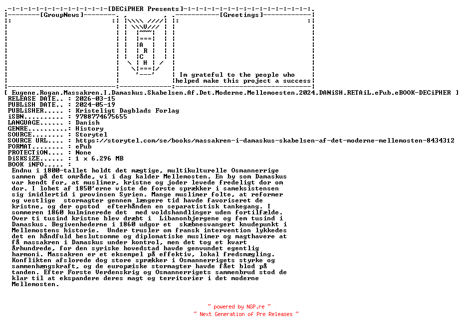 NFO for the release Eugene.Rogan.Massakren.I.Damaskus.Skabelsen.Af.Det.Moderne.Mellemoesten.2024.DANiSH.RETAiL.ePub.eBOOK-DECiPHER by DECiPHER