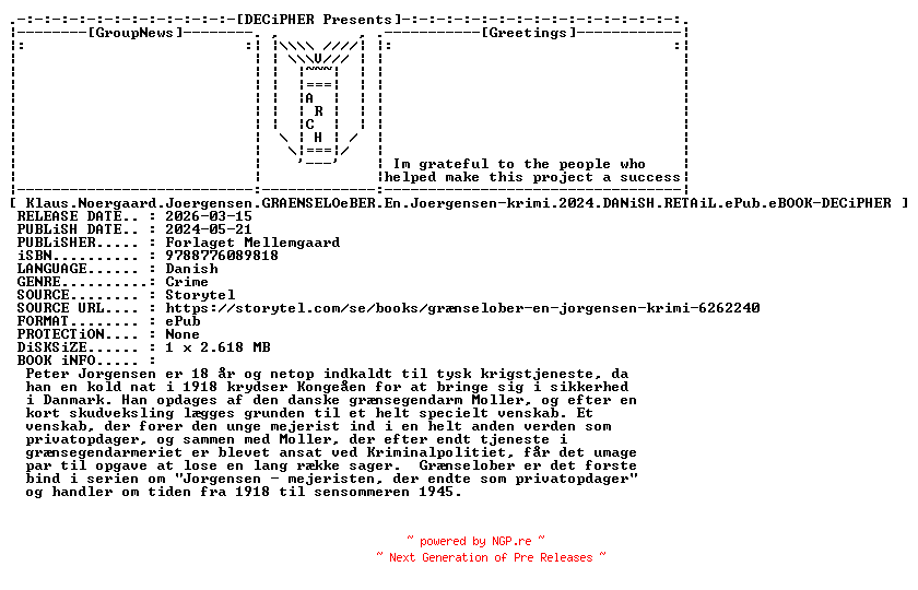 NFO for the release Klaus.Noergaard.Joergensen.Graenseloeber.En.Joergensen.Krimi.2024.DANiSH.RETAiL.ePub.eBOOK-DECiPHER by DECiPHER