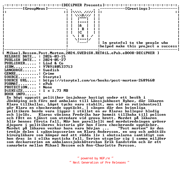 NFO for the release Mikael.Ressem.Post.Mortem.2024.SWEDiSH.RETAiL.ePub.eBOOK-DECiPHER by DECiPHER