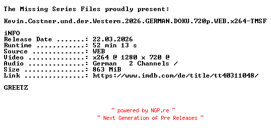 NFO for the release Kevin.Costner.und.der.Western.2026.GERMAN.DOKU.720p.WEB.x264-TMSF by TMSF
