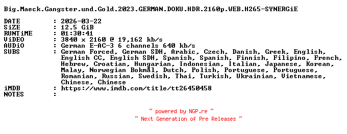 NFO for the release Big.Maeck.Gangster.und.Gold.2023.GERMAN.DOKU.HDR.2160p.WEB.H265-SYNERGiE by SYNERGiE