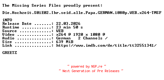 NFO for the release Die.Hochzeit.S01E02.Ihr.seid.alle.Papa.GERMAN.1080p.WEB.x264-TMSF by TMSF