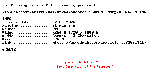 NFO for the release Die.Hochzeit.S01E06.Mal.etwas.anderes.GERMAN.1080p.WEB.x264-TMSF by TMSF