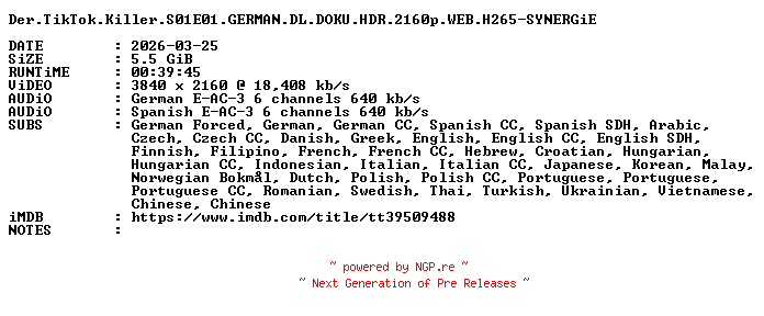 NFO for the release Der.TikTok.Killer.S01E01.GERMAN.DL.DOKU.HDR.2160p.WEB.H265-SYNERGiE by SYNERGiE