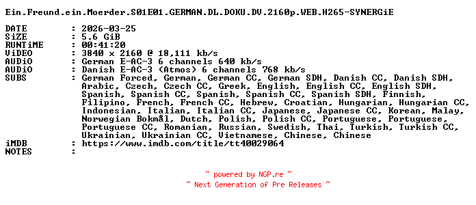 NFO for the release Ein.Freund.ein.Moerder.S01E01.GERMAN.DL.DOKU.DV.2160p.WEB.H265-SYNERGiE by SYNERGiE