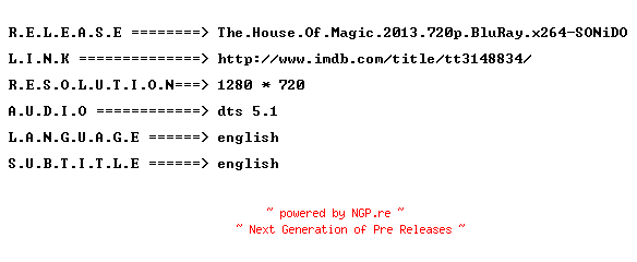 NFO for the release The.House.Of.Magic.2013.720p.BluRay.x264-SONiDO by SONiDO