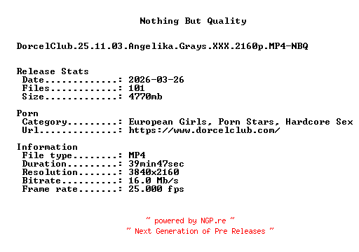 NFO for the release DorcelClub.25.11.03.Angelika.Grays.XXX.2160p.MP4-NBQ by NBQ