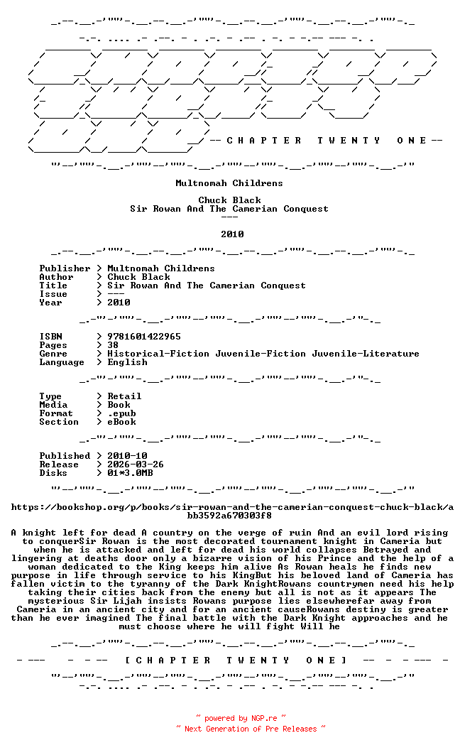 NFO for the release Chuck.Black.-.Sir.Rowan.And.The.Camerian.Conquest.2010.RETAIL.EPUB.eBook-CTO by CTO
