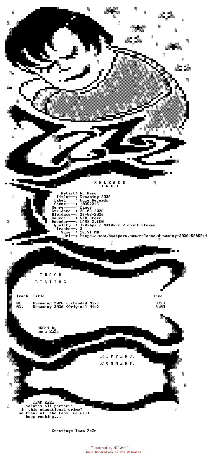 NFO for the release No_Hero_-_Dreaming_2026-(10359245)-WEB-2026-ZzZz by ZzZz