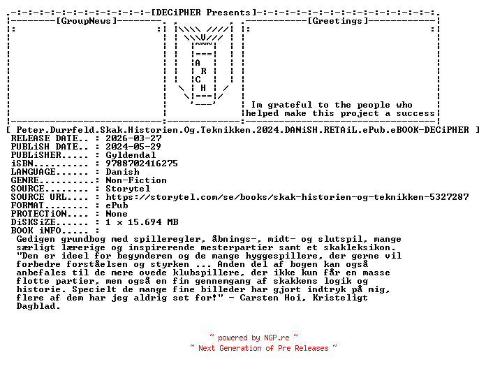 NFO for the release Peter.Durrfeld.Skak.Historien.Og.Teknikken.2024.DANiSH.RETAiL.ePub.eBOOK-DECiPHER by DECiPHER