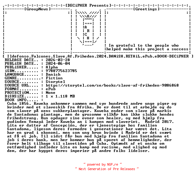 NFO for the release Ildefonso.Falcones.Slave.Af.Friheden.2024.DANiSH.RETAiL.ePub.eBOOK-DECiPHER by DECiPHER