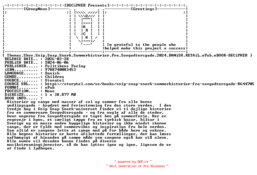NFO for the release Thomas.Skov.Snip.Snap.Snork.Sommerhistorier.Fra.Sovgodtersgade.2024.DANiSH.RETAiL.ePub.eBOOK-DECiPHER by DECiPHER