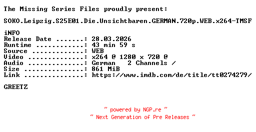 NFO for the release SOKO.Leipzig.S25E01.Die.Unsichtbaren.GERMAN.720p.WEB.x264-TMSF by TMSF