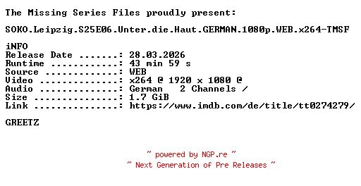 NFO for the release SOKO.Leipzig.S25E06.Unter.die.Haut.GERMAN.1080p.WEB.x264-TMSF by TMSF