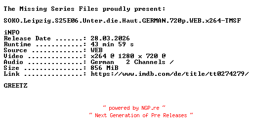 NFO for the release SOKO.Leipzig.S25E06.Unter.die.Haut.GERMAN.720p.WEB.x264-TMSF by TMSF
