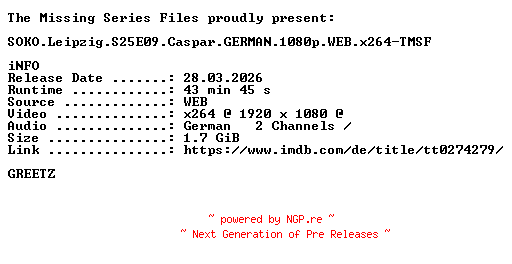 NFO for the release SOKO.Leipzig.S25E09.Caspar.GERMAN.1080p.WEB.x264-TMSF by TMSF