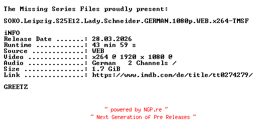 NFO for the release SOKO.Leipzig.S25E12.Lady.Schneider.GERMAN.1080p.WEB.x264-TMSF by TMSF