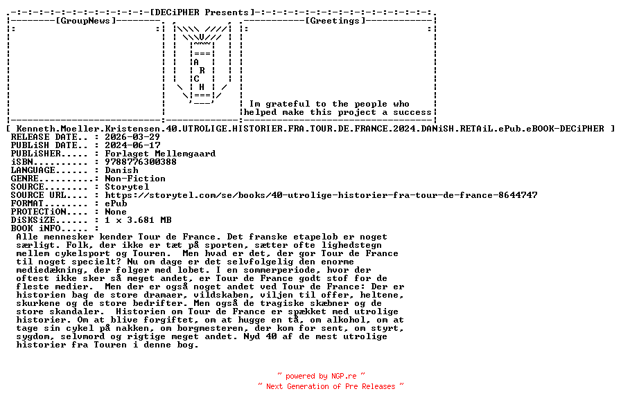 NFO for the release Kenneth.Moeller.Kristensen.40.Utrolige.Historier.Fra.Tour.De.France.2024.DANiSH.RETAiL.ePub.eBOOK-DECiPHER by DECiPHER