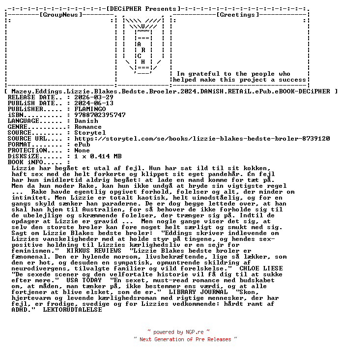 NFO for the release Mazey.Eddings.Lizzie.Blakes.Bedste.Broeler.2024.DANiSH.RETAiL.ePub.eBOOK-DECiPHER by DECiPHER