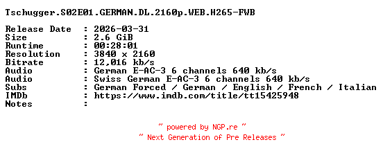 NFO for the release Tschugger.S02E01.GERMAN.DL.2160p.WEB.H265-FWB by FWB