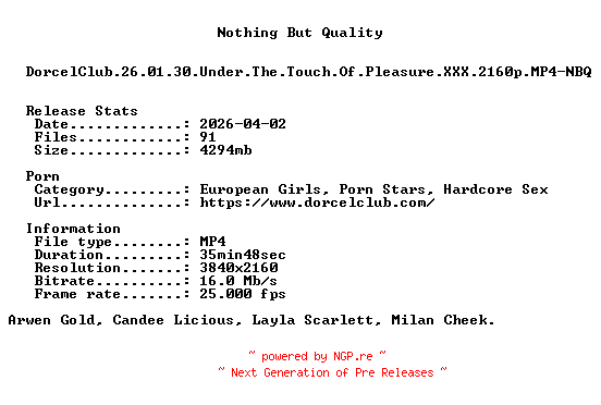 NFO for the release DorcelClub.26.01.30.Under.The.Touch.Of.Pleasure.XXX.2160p.MP4-NBQ by NBQ