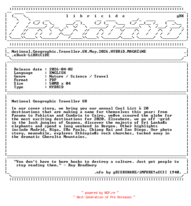 NFO for the release National.Geographic.Traveller.UK.May.2026.HYBRiD.MAGAZiNE.eBook-LiBRiCiDE by LiBRiCiDE